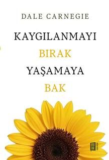 Kaygılanmayı Bırak Yaşamaya Bak - Mona Kitap Kitap