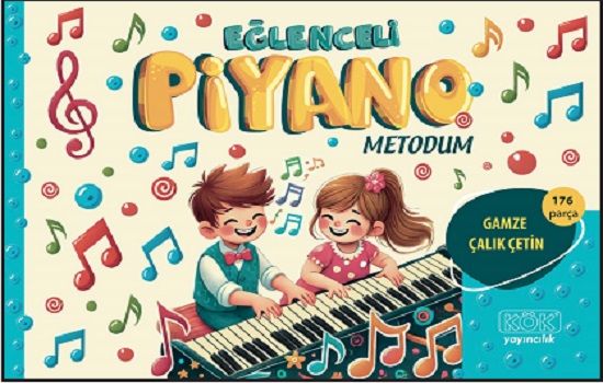 Eğlenceli Piyano Metodum - Kök Yayınevi Kitap