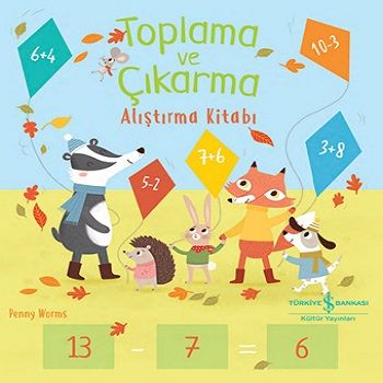 Toplama ve Çıkarma Alıştırma Kitabı - İş Bankası Kültür Yayınları Kitap