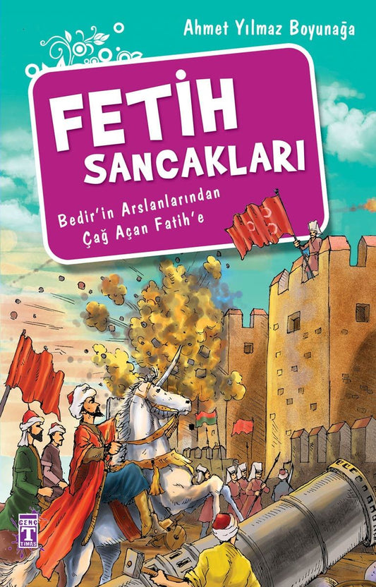 Fetih Sancakları - Genç Timaş Kitap