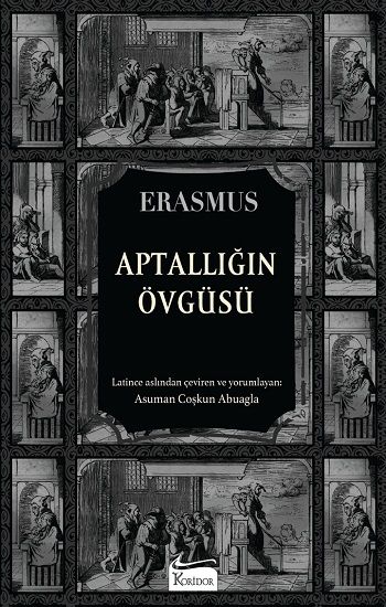 Aptallığın Övgüsü (Bez Ciltli) - Koridor Yayıncılık Kitap