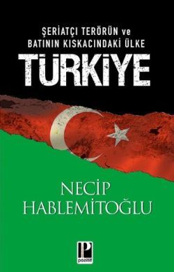 Şeriatçı Terörün ve Batının Kıskacındaki Ülke Türkiye - Pozitif Yayınları Kitap