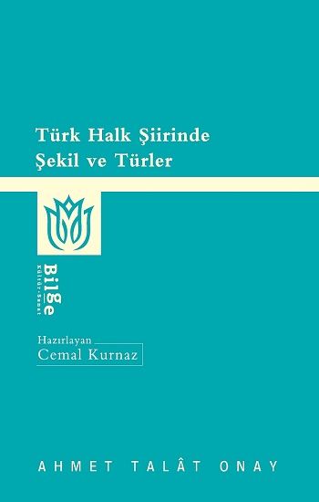Türk Halk Şiirinde Şekil ve Türler - Bilge Kültür Sanat Kitap