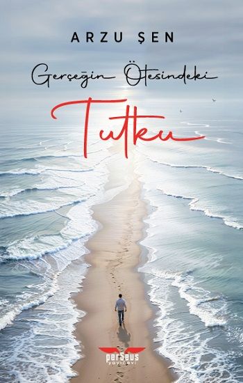 Gerçeğin Ötesindeki Tutku - Perseus Kitap