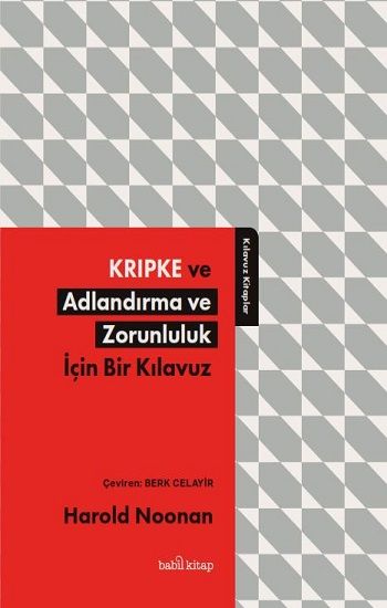 Kripke ve Adlandırma ve Zorunluluk İçin Bir Kılavuz - Babil Kitap Kitap