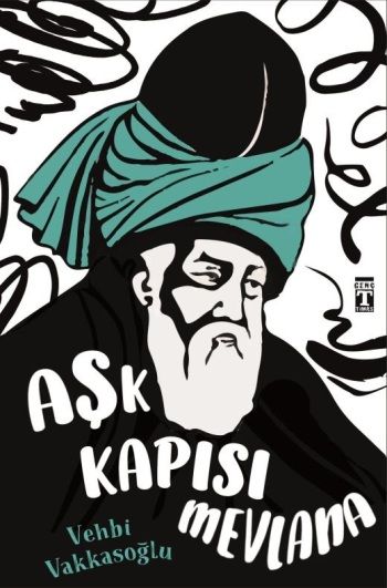 Aşk Kapısı Mevlana - Genç Timaş Kitap