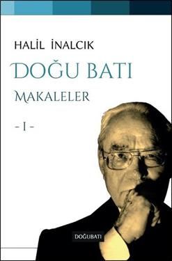 Doğu Batı Makaleler 1 - Halil İnalcık, Araştırma İnceleme Türkçe kitap kapağı