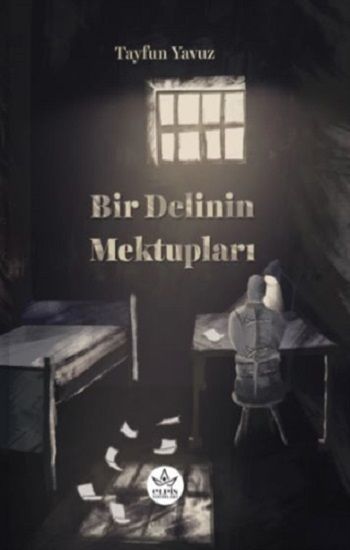 Bir Delinin Mektupları - Elpis Yayınları Kitap