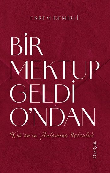 Bir Mektup Geldi O’ndan - Fikriyat Yayınları Kitap