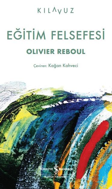 Eğitim Felsefesi - İş Bankası Kültür Yayınları Kitap