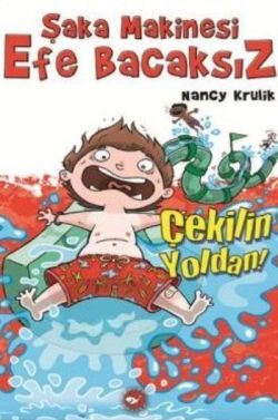 Şaka Makinesi Efe Bacaksız - 5: Çekilin Yoldan - Beyaz Balina Yayınları Kitap