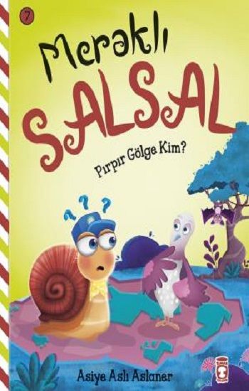 Pırpır Gölge Kim - Meraklı Salsal 7 - Timaş Çocuk Kitap
