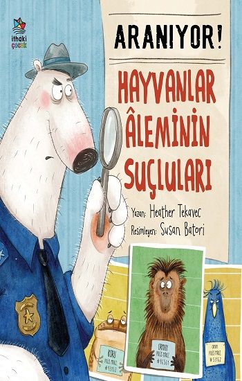 Aranıyor! Hayvanlar Aleminin Suçluları - İthaki Yayınları Kitap