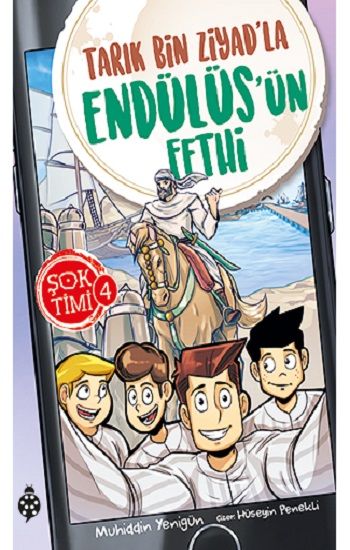 Tarık Bin Ziyad'la Endülüs'ün Fethi - Şok Timi 4 - Uğurböceği Yayınları Kitap