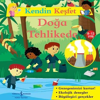 Kendin Keşfet - Doğa Tehlikede - İş Bankası Kültür Yayınları Kitap