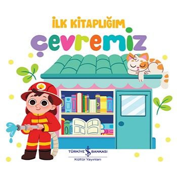 Çevremiz - İlk Kitaplığım (Ciltli) - İş Bankası Kültür Yayınları Kitap