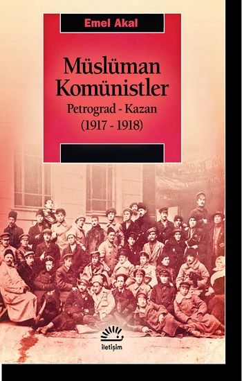 Müslüman Komünistler - İletişim Yayınları Kitap