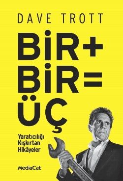 Bir + Bir = Üç (Yaratıcılığı Kışkırtan Hikayeler) - MediaCat Kitapları Kitap