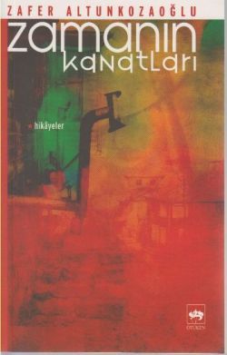 Zamanın Kanatları Zafer Altunkozaoğlu Türkçe kitap kapağı