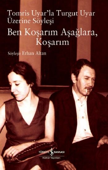 Ben Koşarım Aşağlara, Koşarım - İş Bankası Kültür Yayınları Kitap