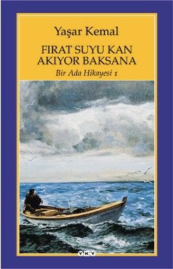 Fırat Suyu Kan Akıyor Baksana - Bir Ada Hikayesi 1 - Yapı Kredi Yayınları Kitap