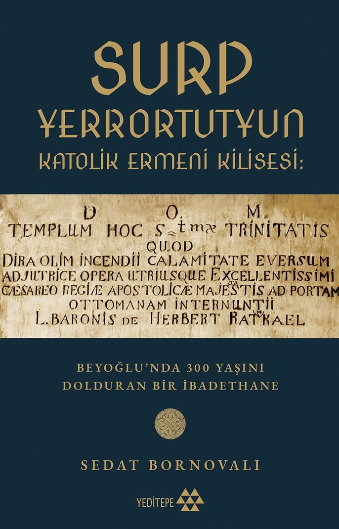 Surp Yerrortutyun  Katolik Ermeni Kilisesi - Yeditepe Yayınevi Kitap