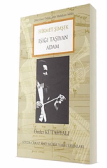 Hikmet Şimşek - Işığı Taşıyan Adam - Sevda Cenap And Müzik Vakfı Yayınları Kitap
