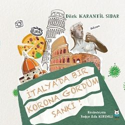 İtalya'da Bir Korona Gördüm Sanki! - Luna Yayınları Kitap