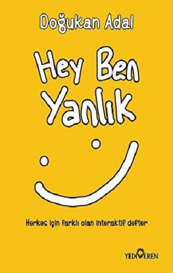 Hey Ben Yanlık - Yediveren Yayınları Kitap