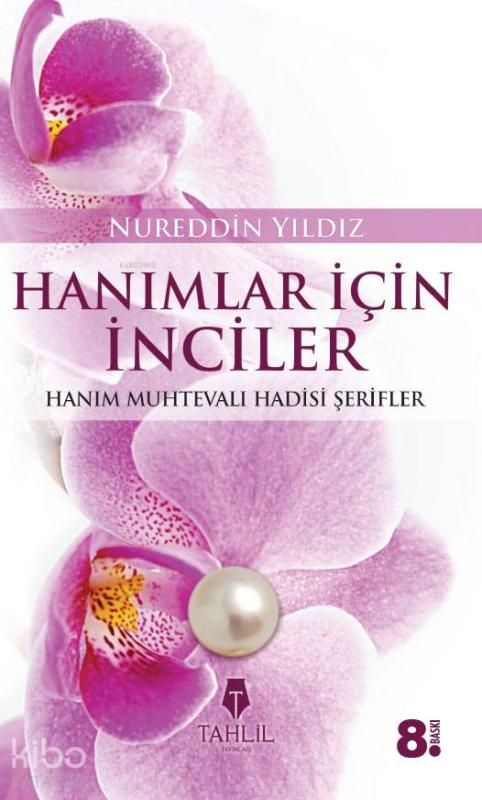 Hanımlara İnciler; Kadın Konulu Hadisler - Tahlil Yayınları Kitap