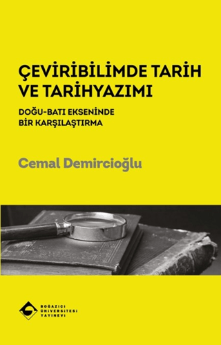 Çeviribilimde Tarih ve Tarihyazımı - Boğaziçi Üniversitesi Yayınevi Kitap
