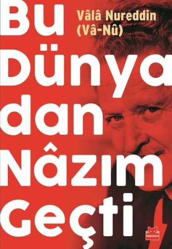 Bu Dünyadan Nazım Geçti - Kırmızı Kedi Yayınevi Kitap