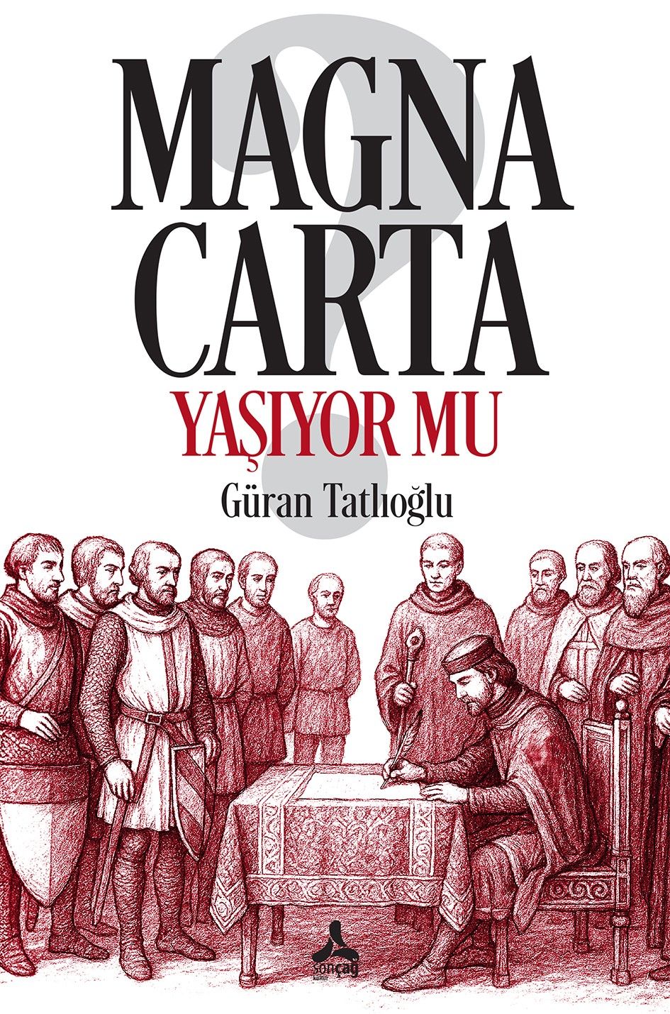 Magna Carta Yaşıyor Mu? - Sonçağ Kitap