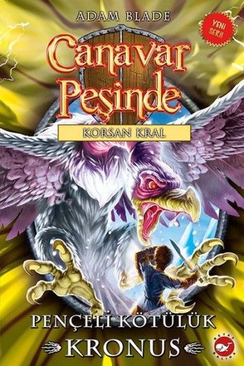 Canavar Peşinde Serisi 47 - Korsan Kral (Pençeli Kötülük Kronus) - Beyaz Balina Yayınları Kitap