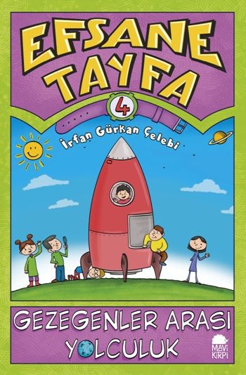 Gezegenler Arası Yolculuk - Efsane Tayfa 4 - Mavi Kirpi Yayınları Kitap