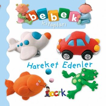 Hareket Edenler - Bebek Kitapları - Bıcırık Yayınları Kitap