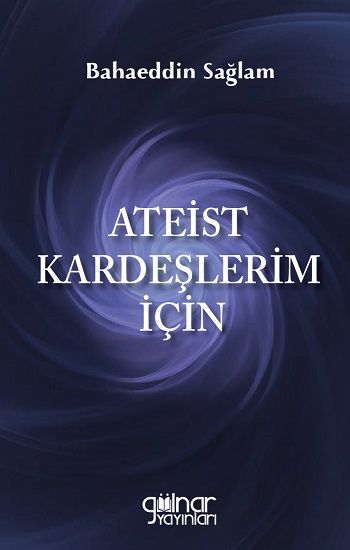 Ateist Kardeşlerim İçin - Gülnar Yayınları Kitap
