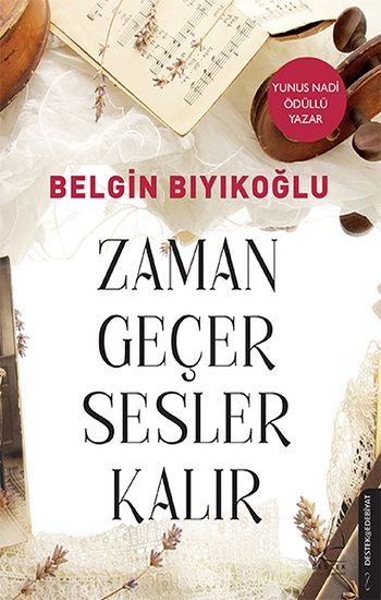 Zaman Geçer Sesler Kalır - Destek Yayınları Kitap