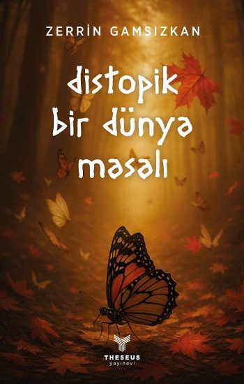 Distopik Bir Dünya Masalı - Theseus Yayınevi Kitap