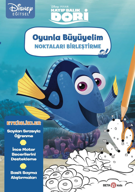 Kayıp Balık Dori - Disney Eğitsel Oyunla Büyüyelim Noktaları Birleştirme - Beta Kids Kitap