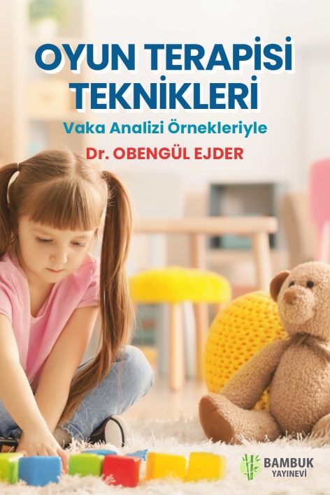 Oyun Terapisi Teknikleri - Bambuk Yayınevi Kitap