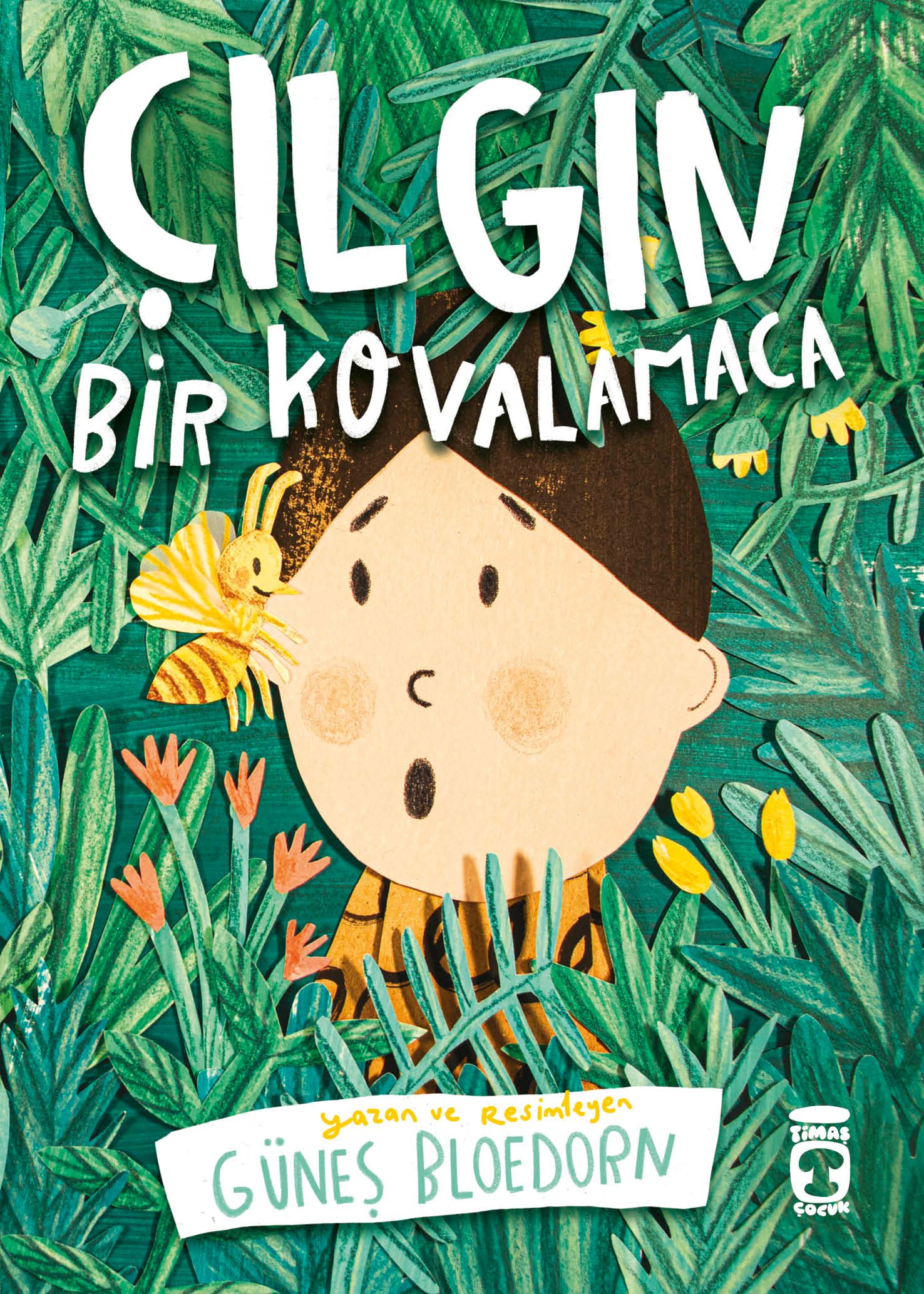 Çılgın Bir Kovalamaca - Timaş Çocuk Kitap