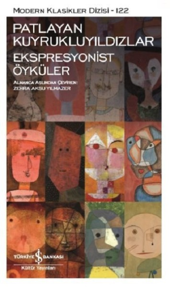 Patlayan Kuyrukluyıldızlar - Ekspresyonist Öyküler - İş Bankası Kültür Yayınları Kitap