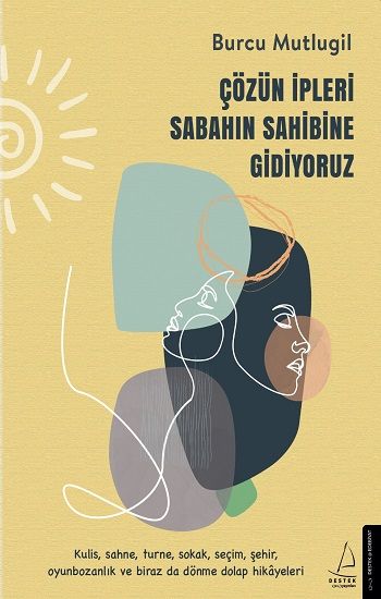 Çözün İpleri Sabahın Sahibine Gidiyoruz - Destek Yayınları Kitap