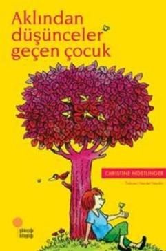 Aklından Düşünceler Geçen Çocuk - Günışığı Kitaplığı Kitap