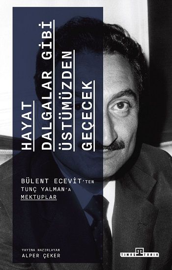 Hayat Dalgalar Gibi Üstümüzden Geçecek - Timaş Yayınları Kitap