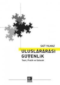 Uluslararası Güvenlik Teori Pratik ve Gelecek - Kaynak Yayınları Kitap