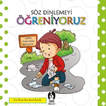 Söz Dinlemeyi Öğreniyoruz - Eksik Parça Yayınları Kitap