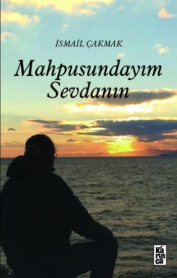 Mahpusundayım Sevdanın - Karınca Yayınları Kitap