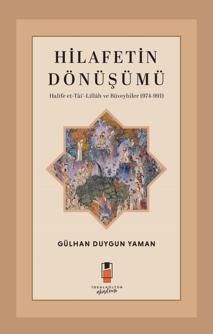 Hilafetin Dönüşüm - İdeal Kültür Akademik Kitap